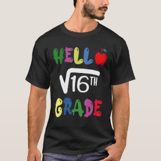 Hello 4th Grade Square Root Of 16 First Day Back T T-Shirt