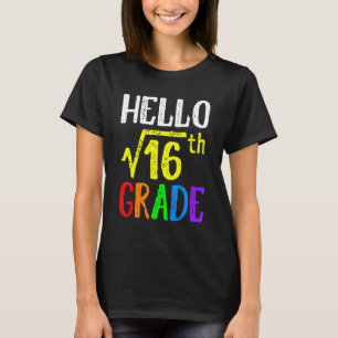 Hello 4th Grade Square Root Of 16 Math Back To Sch T-Shirt