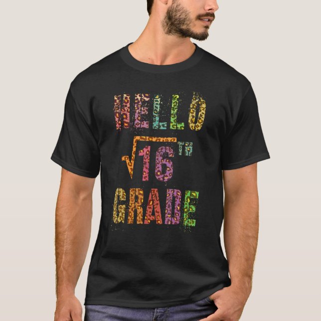 Hello 4th Grade Teacher Square Root Of 16 Math Stu T-Shirt (Front)