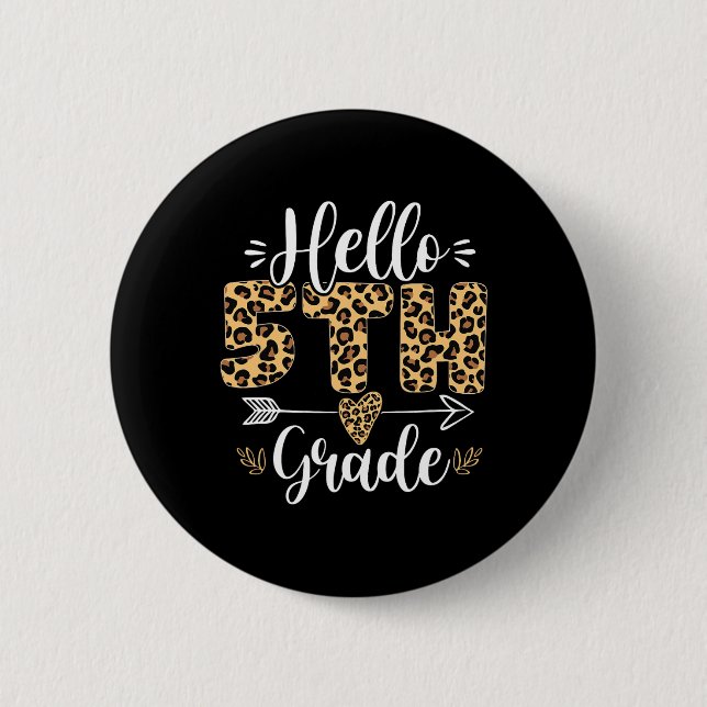 Hello 5th Fifth Grade Leopard Teacher Byck To Scho 2 Inch Round Button (Front)
