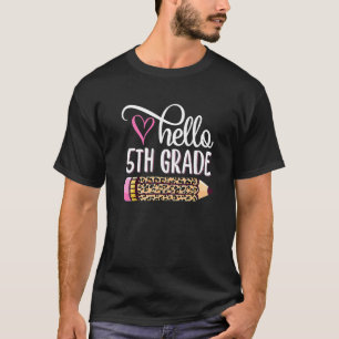 Hello 5th Grade Leopard Pencil Cute Teachers Kids T-Shirt