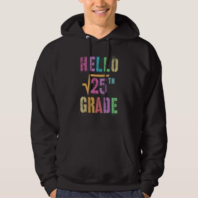 Hello 5th Grade Square Root Of 25 Math Stud Squad Hoodie (Front)