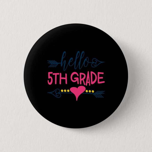 Hello 5th Grade  Teacher Kids Back to School Gift  2 Inch Round Button (Front)