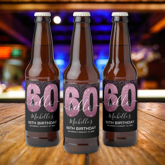 Hello 60! - 60th Birthday Woman with Pink Glitter Beer Bottle Label (Creator Uploaded)