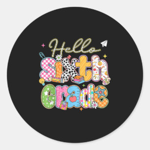 Hello 6th Grade First Day Of School Back To School Classic Round Sticker