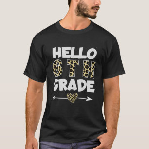 Hello 6Th Grade Teacher Kids Back To School Leopar T-Shirt