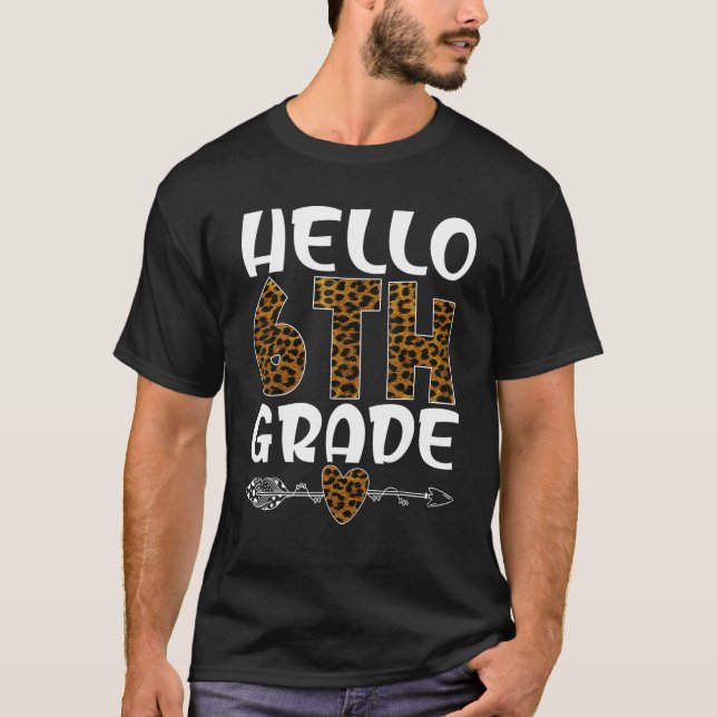 Hello 6th Grade Teacher Student Team Welcome Back  T-Shirt (Front)