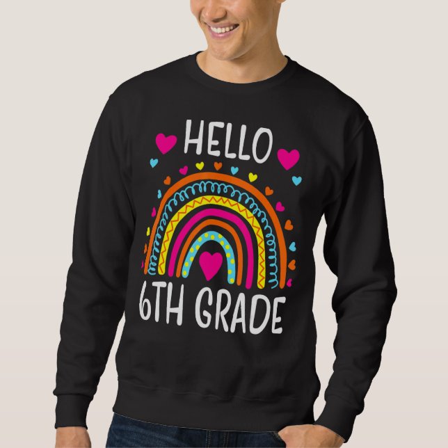 Hello 6th Grade Team Squad Crew Back To School Tea Sweatshirt (Front)