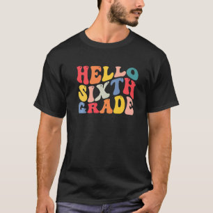 hello 6th sixth grade teacher Back To School Retro T-Shirt
