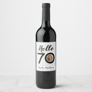Hello 70 Black & White Dots Photo & Name Birthday Wine Label