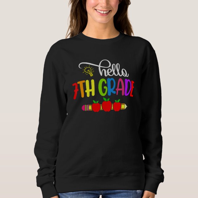 Hello 7th Grade Teacher Student Welcome Back To Sc Sweatshirt (Front)