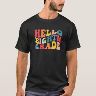 hello 8th eighth grade teacher Back To School Retr T-Shirt