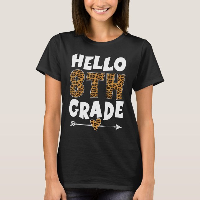 Hello 8th Grade Leopard eighth Grade Teachers Stud T-Shirt (Front)