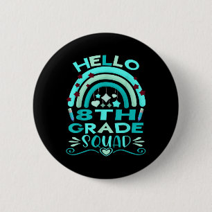Hello 8th Grade Rainbow Teachers Kids Back To Scho 2 Inch Round Button