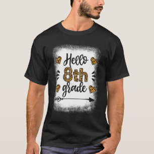 Hello 8th Grade Teacher  First Day Of School Leopa T-Shirt