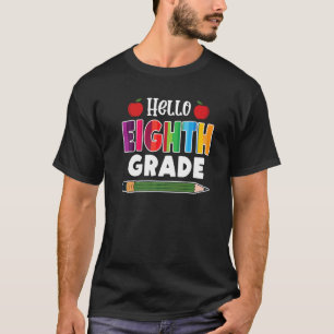 Hello 8th Grade Team 8th Grade Back To School T-Shirt