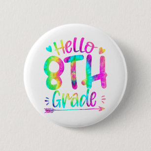 Hello 8th Grade Team Tie Dye Back to School Teache 2 Inch Round Button
