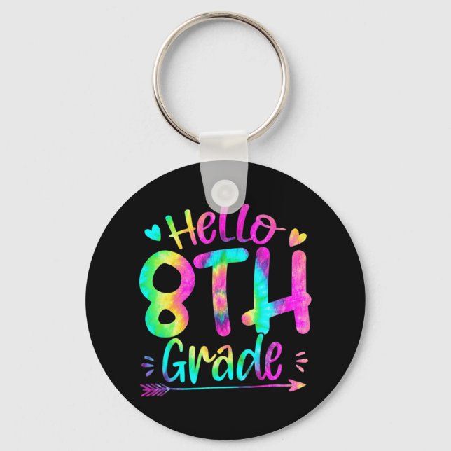 Hello 8th Grade Team Tie Dye Back to School Teache Keychain (Front)
