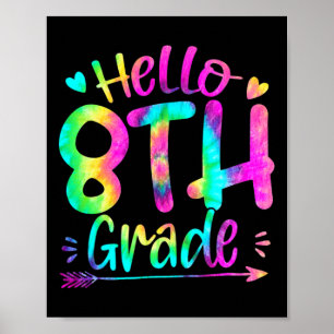 Hello 8th Grade Team Tie Dye Back to School Teache Poster