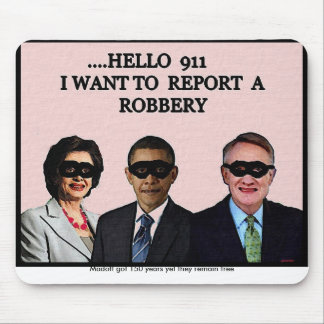 HELLO 911, Madoff got 150 years yet they remain... Mouse Pad