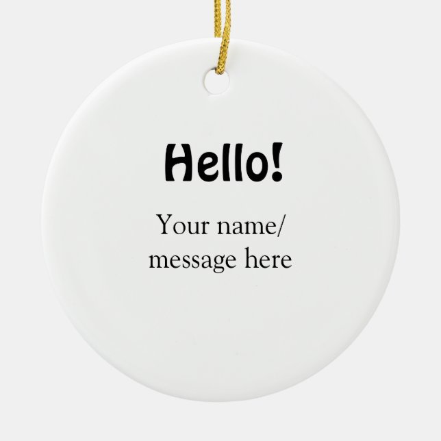 Hello add name message simple minimal business tem ceramic ornament (Front)
