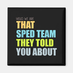 Hello are that sped team told about teacher magnet