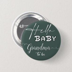 Hello Baby Elegant Dark Green Grandma-to-be 2 Inch Round Button