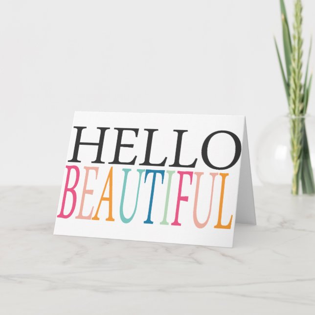 HELLO BEAUTIFUL COMPLIMENTS EXPRESSIONS FEELINGS S CARD (Front)