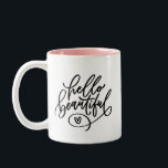 Hello Beautiful Hand Lettered Two-Tone Coffee Mug<br><div class="desc">The perfect way to start your morning! A cup of coffee (or tea) and a compliment! This cute hand lettered mug will always make you smile. Gift it for a close friend or show yourself some love with a little motivational boost on your morning cup. Reverse side has a small...</div>