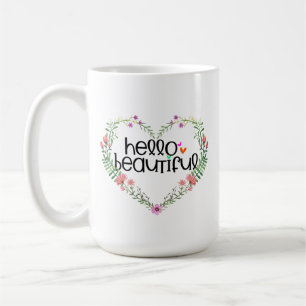 Hello Beautiful Love Flowers Valentine's day Coffee Mug