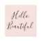 Hello Beautiful Modern Blush Pink