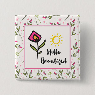 Hello Beautiful Pretty Pink Orange Wildlflower 2 Inch Square Button