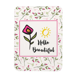Hello Beautiful Pretty Pink Orange Wildlflower Magnet