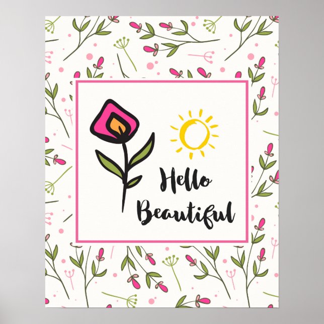 Hello Beautiful Pretty Wildlflowers and Sun Poster (Front)