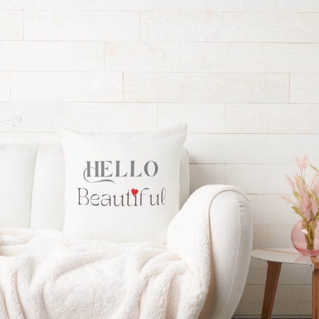 HELLO Beautiful, Uplifting Gift for Her Throw Pillow (Couch)