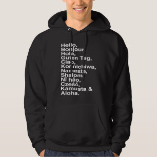 Hello, Bonjour, Hola, Ciao, Aloha  for Language 's Hoodie