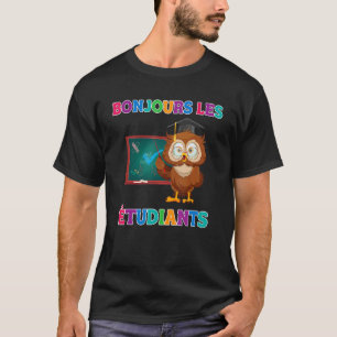 Hello Class  Bilingual French Teachers T-Shirt