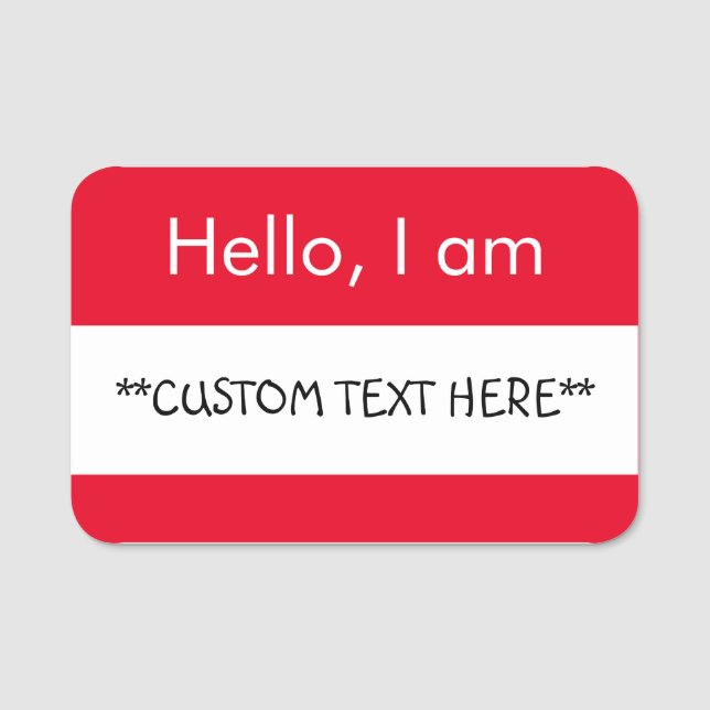 Hello... ***CUSTOM TEXT*** Name Tag (Front)