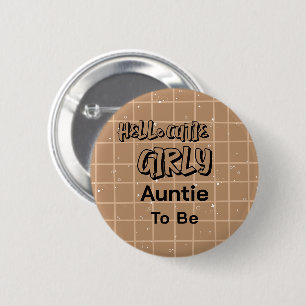 Hello Cutie Girly Cute Brown Gingham Auntie-to-be 2 Inch Round Button