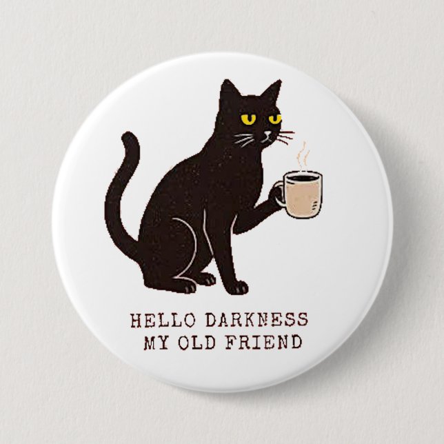 Hello Darkness 3 Inch Round Button (Front)