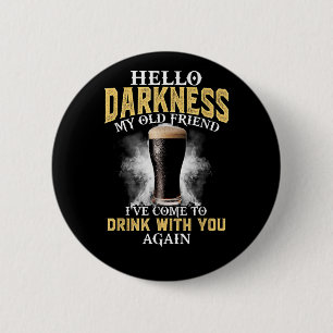 Hello Darkness My Old Friend 2 Inch Round Button