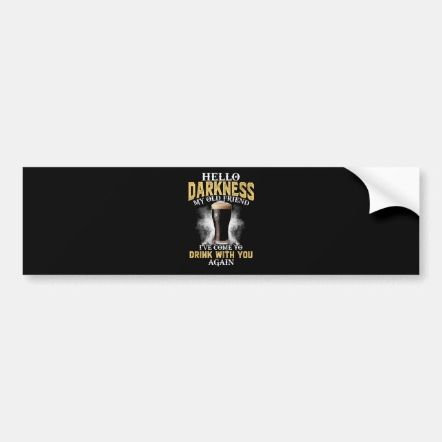 Hello Darkness My Old Friend Bumper Sticker (Front)
