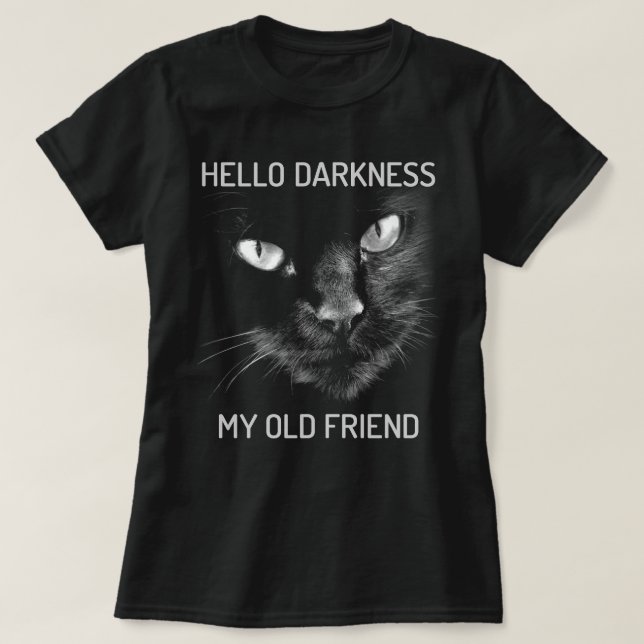 Hello Darkness My Old Friend Cat - V2 T-Shirt (Design Front)