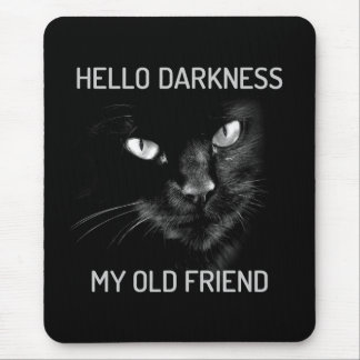 Hello Darkness My Old Friend Cat - V2 - Whiskers Mouse Pad