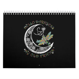 Hello Darkness My Old Friend Dragonfly Lover Calendar