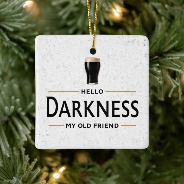 Hello Darkness My Old Friend Funny St Patricks Day Ceramic Ornament (Tree)