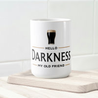 Hello Darkness My Old Friend Funny St Patricks Day