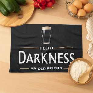 Hello Darkness My Old Friend Funny St Patricks Day Kitchen Towel