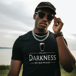 Hello Darkness My Old Friend Funny St Patricks Day T-Shirt