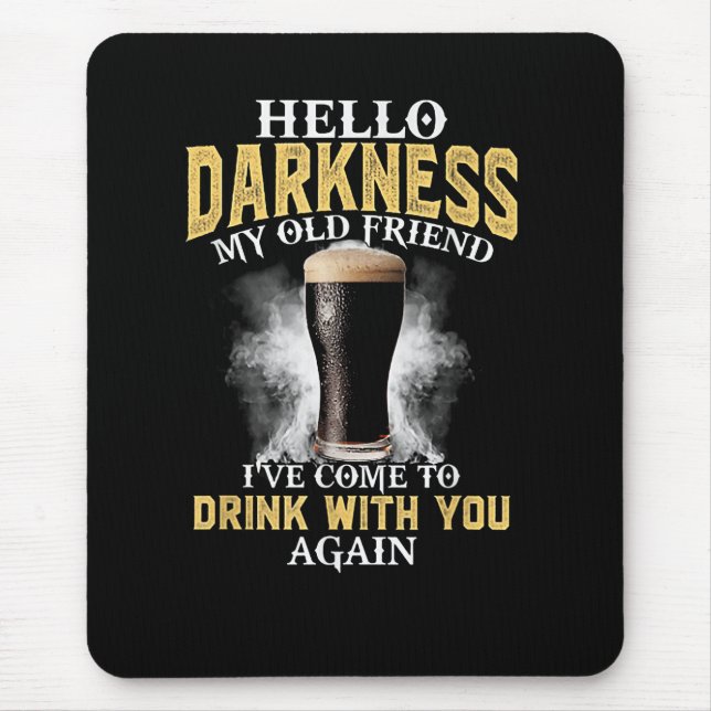 Hello Darkness My Old Friend Mouse Pad (Front)